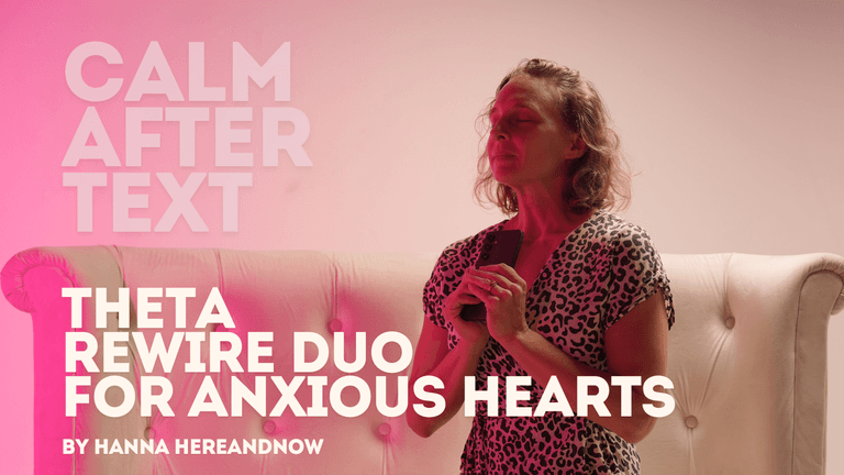 Calm After Text - Theta Rewire Duo for Anxious Hearts