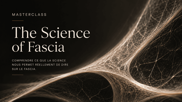 Masterclass L'Intelligence du Fascia
