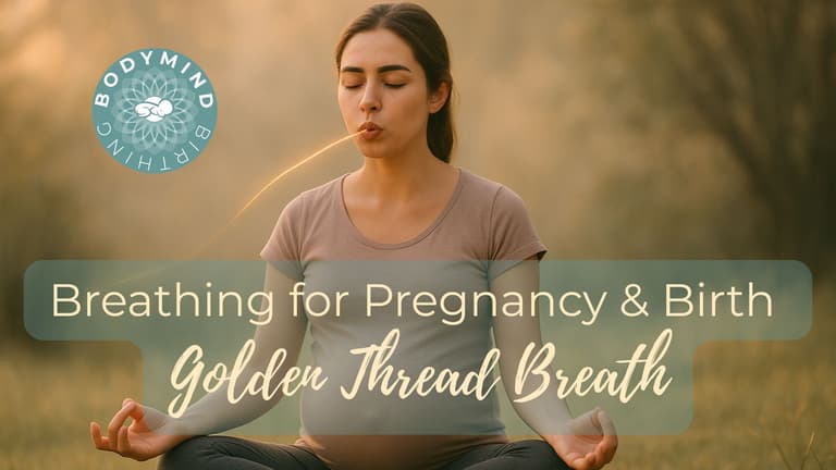 Breathing for Birth: Golden Thread