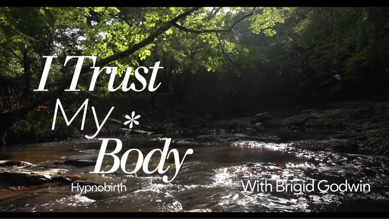 Hypnobirthing: I Trust My Body