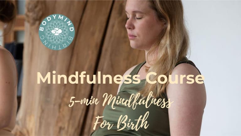 Mindfulness for Birth: 5 mins