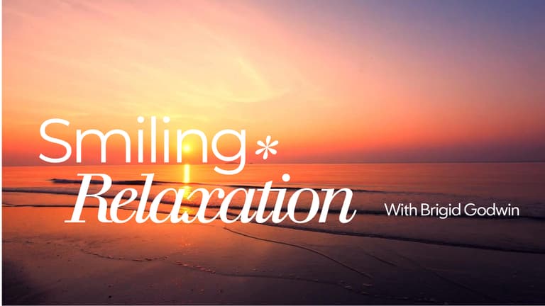 Relaxation: Smiling on the Inside