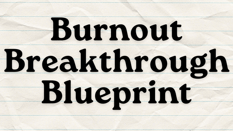 Burnout Breakthrough Blueprint