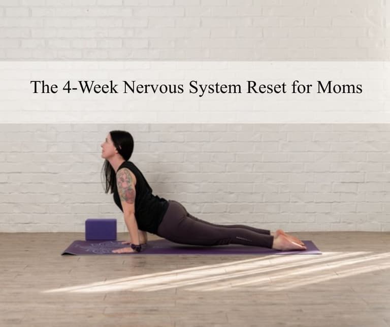 The 4-Week Nervous System Reset for Moms